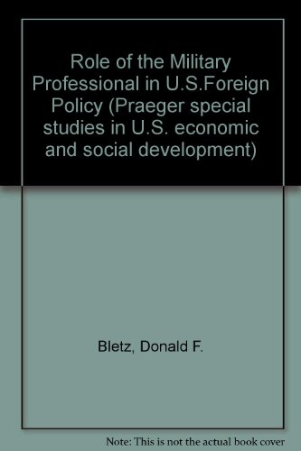 Book Role Of The Military Professional In U.s.foreign Policy free