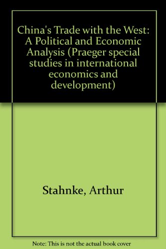 Book China's Trade With The West A Political And Economic Analysis free