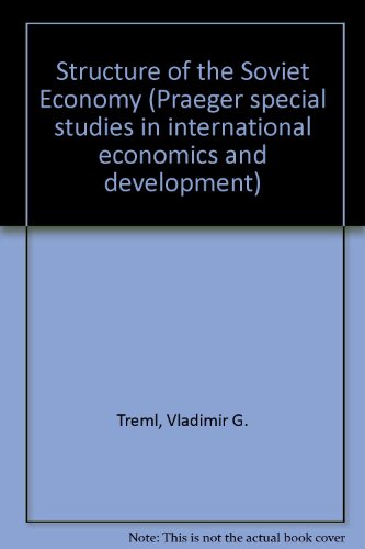 Book Structure Of The Soviet Economy (praeger Special Studies In International Economics And Development) free