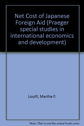 Book Net Cost Of Japanese Foreign Aid Loutfi, Martha F. free