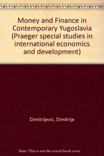 Book Money And Finance In Contemporary Yugoslavia free