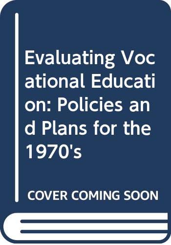 Book Evaluation Vocational Education - Policies And Plans For The 1970s free