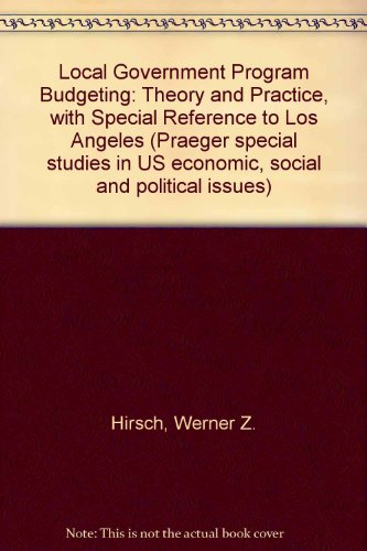Book Local Government Program Budgeting: Theory And Practice: With Special Reference To Los Angeles free