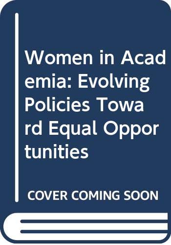 Book Women in Academia: Evolving policies toward equal opportunities (Praeger special studies in U.S. economic, social, and political issues) free
