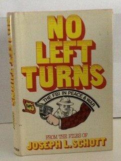 Book No Left Turns: The FBI in Peace & War free