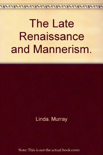 Book The Late Renaissance And Mannerism. free