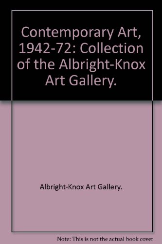 Book Contemporary Art, 1942-72: Collection Of The Albright-knox Art Gallery. free