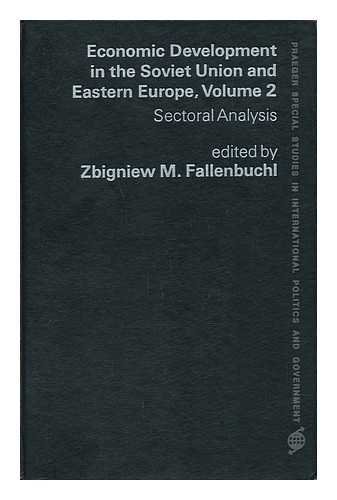 Book Economic Development In The Soviet Union And Eastern Europe ; Volume 2 / Edited By Zbigniew M. Fallenbuchl. Vol.2, Sectoral Analysis free