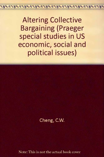 Book Altering Collective Bargaining: Citizen Participation In Educational Decision Making (praeger Special Studies In U.s. Economics, Social, And Political Issues) free