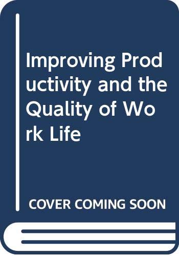 Book Improving productivity and the quality of work life (Praeger special studies in U.S. economic, social, and political issues) free