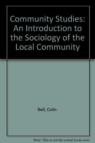 Book Community Studies: An Introduction To The Sociology Of The Local Community free