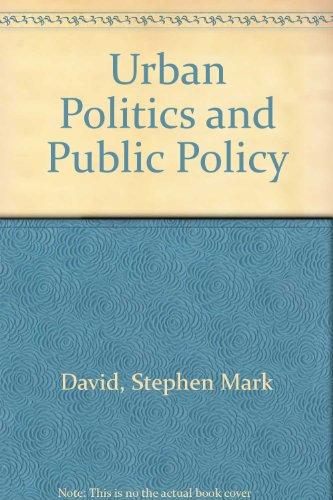 Book Urban Politics And Public Policy: The City In Crisis free