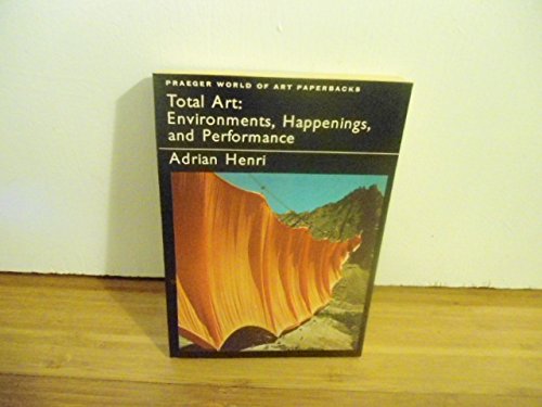 Book Total Art: Environments, Happenings, and Performance free