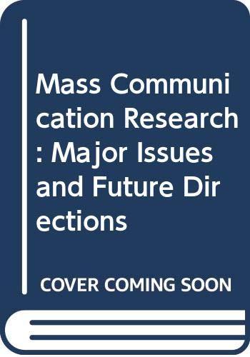Book Mass communication research: major issues and future directions (Praeger special studies in international politics and government) free