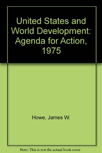 Book The U.S. and World Development: Agenda for Action, 1975 free