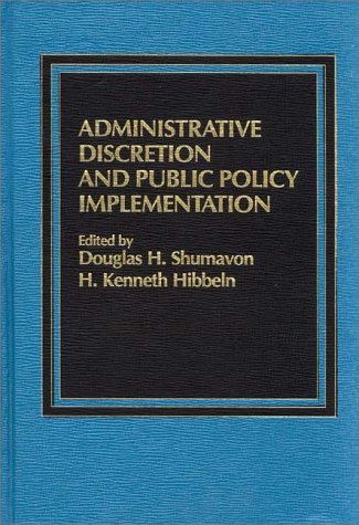 Book Administrative Discretion And Public Policy Implementation free