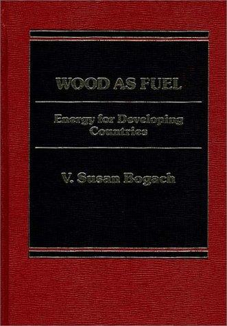 Book Wood As Fuel: Energy For Developing Countries free