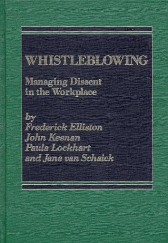 Book Whistleblowing: Managing Dissent In The Workplace (managing Dessent In The Workplace) free