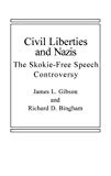 Book Civil Liberties and Nazis: The Skokie Free-Speech Controversy free