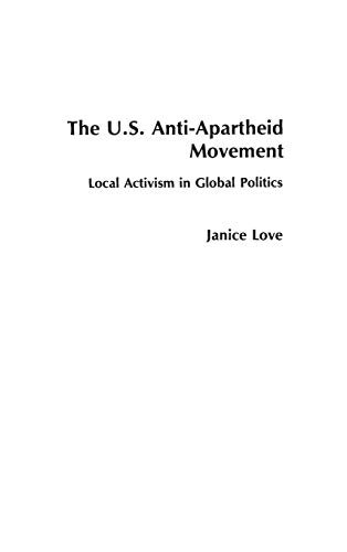 Book The United States Anti-Apartheid Movement: Local Activism in Global Politics free