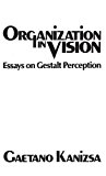 Book Organization in Vision: Essays on Gestalt Perception free