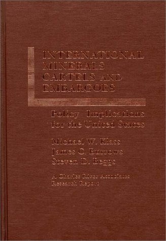 Book International Minerals Cartels And Embargoes: Policy Implications For The United States free