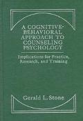 Book A Cognitive-behavioral Approach To Counseling Psychology: Implications For Practice, Research, And Training free