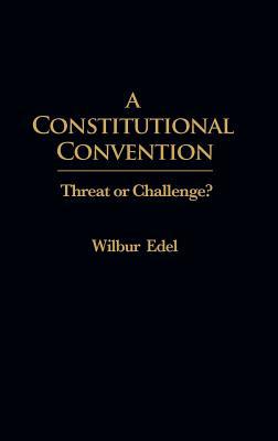 Book A Constitutional Convention: Threat or Challenge? free