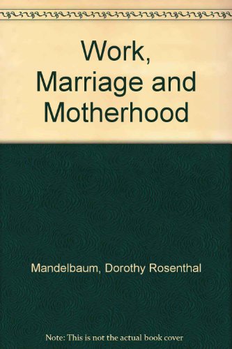 Book Work, Marriage And Motherhood: The Career Persistence Of Female Physicians free