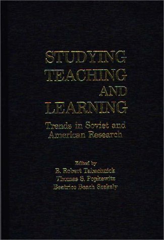 Book Studying Teaching and Learning: Trends in Soviet and American Research (Praeger Special Studies in Comparative Education) free