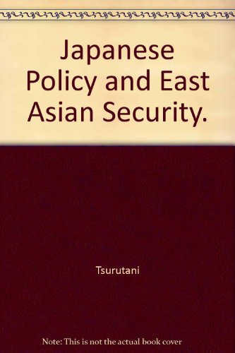 Book Japanese Policy And East Asian Security. free