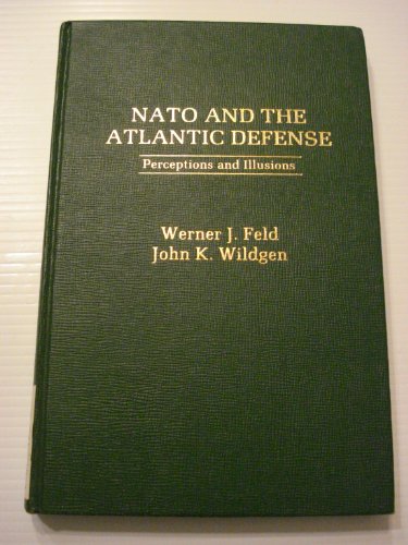 Book Nato And The Atlantic Defense: Perceptions And Illusions free