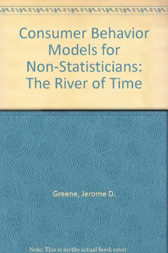 Book Consumer Behavior Models For Non-statisticians: The River Of Time free