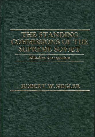 Book The Standing Commissions Of The Supreme Soviet: Effective Co-optation free
