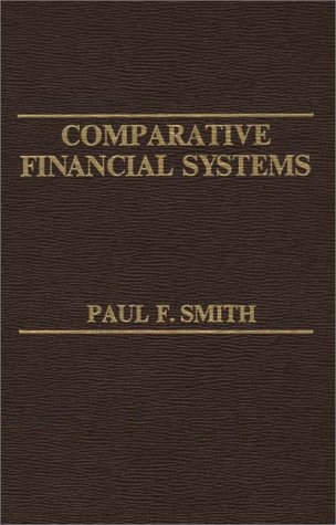 Book Comparative Financial Systems (praeger Studies In International Monetary Economics And Finance) free