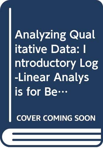 Book Analyzing Qualitative Data: Introductory Log-linear Analysis For Behavioral Research free