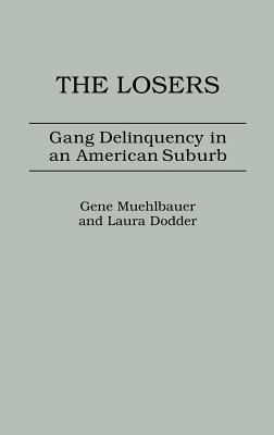 Book The Losers: Gang Delinquency in an American Suburb free