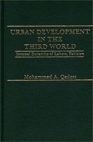 Book Urbanization in the Third World: A Case Study of Lahore, Pakistan free