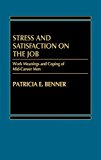 Book Stress and Satisfaction on the Job: Work Meanings and Coping of Mid-Career Men free