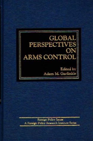Book Global Perspectives On Arms Control (foreign Policy Issues) free