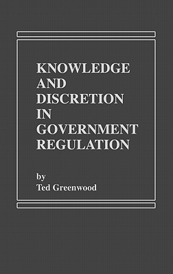 Book Knowledge and Discretion in Government Regulation free