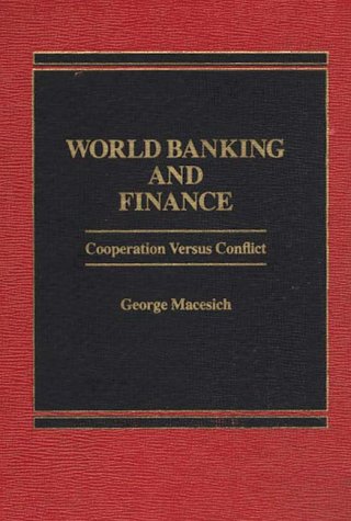 Book World Banking And Finance: Cooperation Versus Conflict free