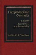 Book Competitors And Comrades Culture, Economics, And Personality free