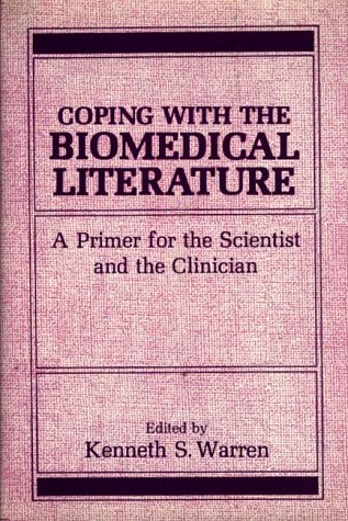 Book Coping with the Biomedical Literature: A Primer for the Scientist and the Clinician free