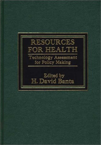 Book Resources For Health: Technology Assessment For Policy Making free