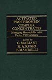 Book Activated Prothrombin Complex Concentrates: Managing Hemophilia With Factor VIII Inhibitor free