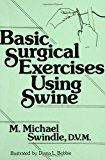Book Basic Surgical Exercises Using Swine free