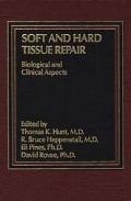 Book Soft And Hard Tissue Repair: Biological And Clinical Aspects (surgical Science) free