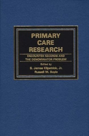 Book Primary Care Research: Encounter Records And The Denominator Problem free