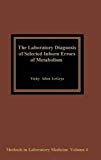 Book The Laboratory Diagnosis of Selected Inborn Errors of Metabolism (Methods in Laboratory Medicine) free